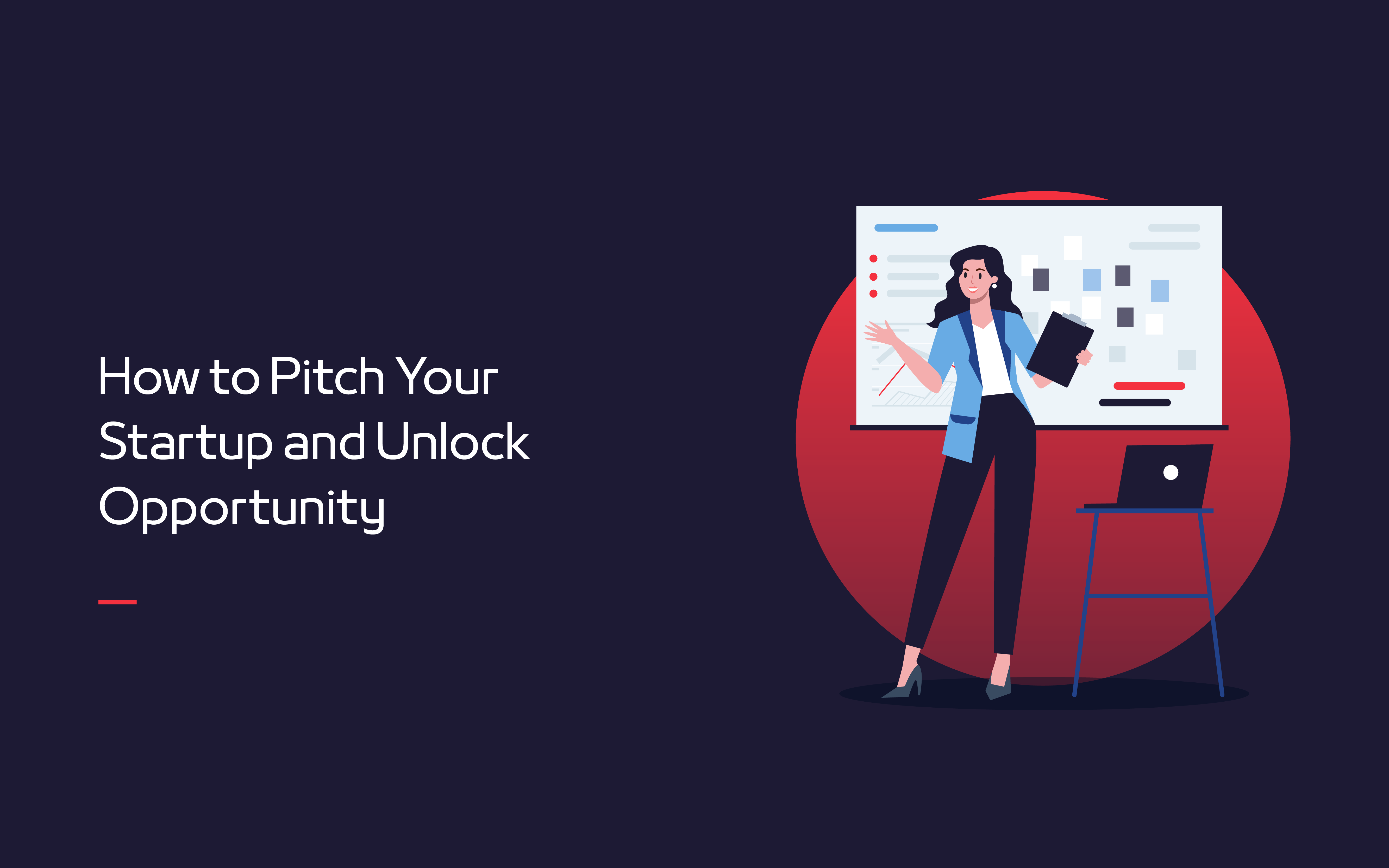 How to Pitch Your Startup and Unlock Opportunity