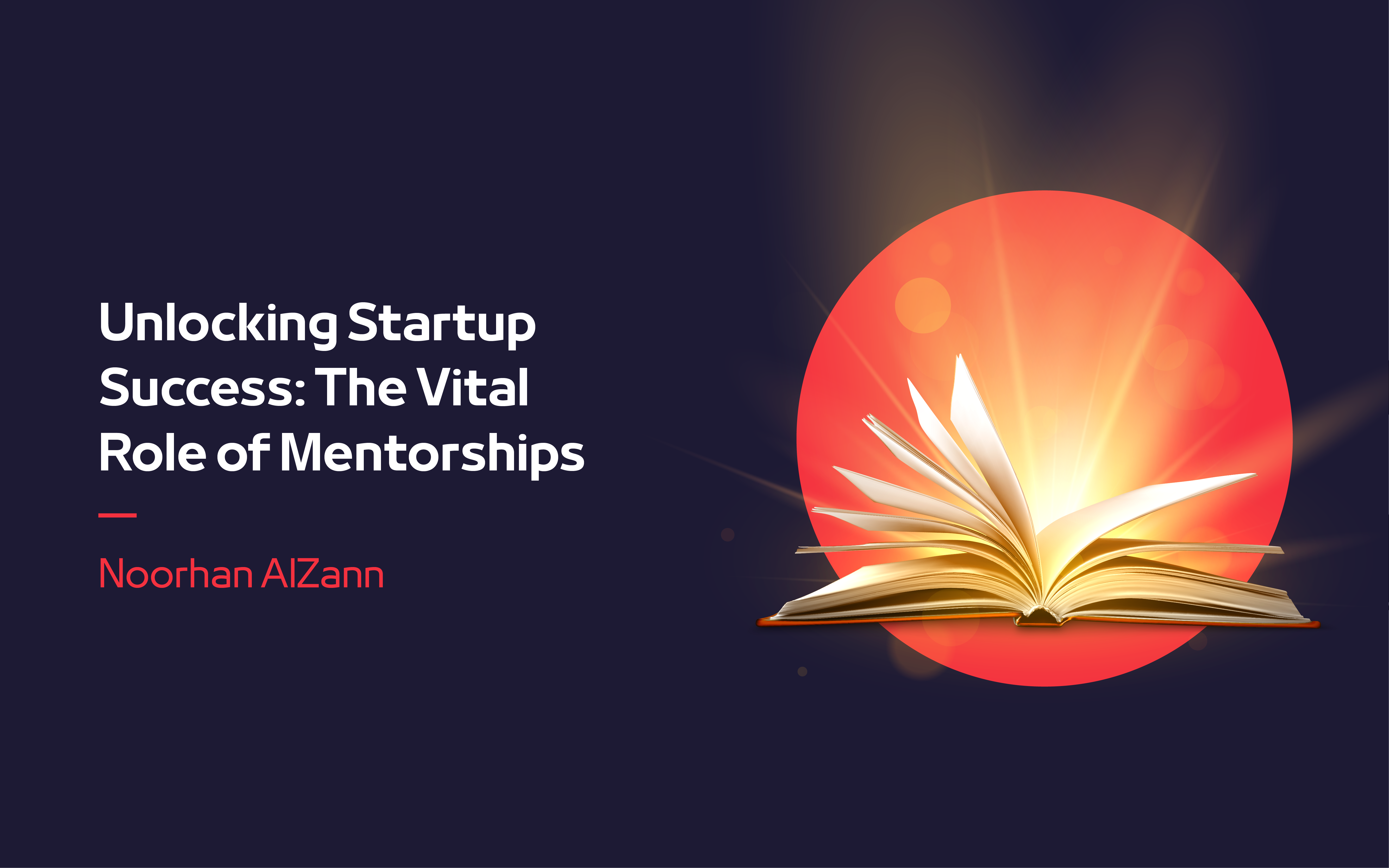 Unlocking Startup Success: The Vital Role of Mentorships